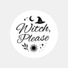 “Witch Please” (Black & White Edition Candle Label Stickers