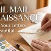Snail Mail Renaissance: Making Your Letters Look Beautiful