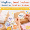 Why Every Small Business Should Use Thank You Stickers