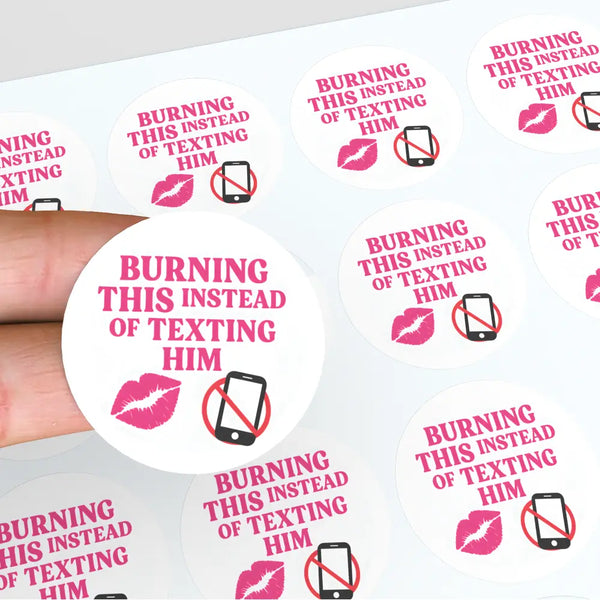 Burning This Instead of Texting Him” Candle Label Stickers