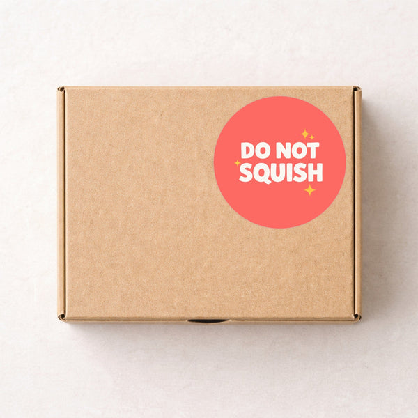 Do Not Squish Stickers | Bold Fragile Warning Labels for Small Business Packaging