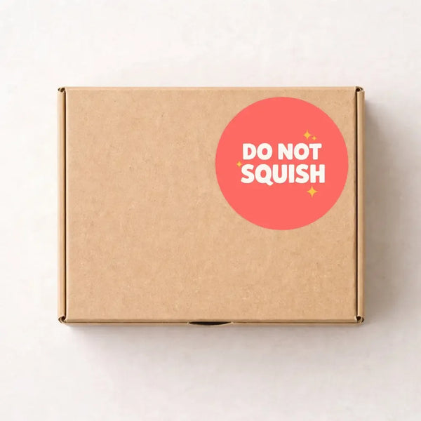 Do Not Squish Stickers | Bold Fragile Warning Labels for Small Business Packaging - Sticksy Prints Australia
