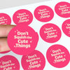Don’t Squish the Cute Things Stickers | Cute Do Not Squash Parcel Labels for Small Businesses - Sticksy Prints Australia
