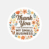Thank You for Supporting My Small Business Stickers Floral Boho