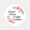 “I Don’t Chase, I Light Candles” (Floral Edition) Sticker Labels