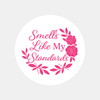 “Smells Like My Standards” Candle Label Stickers