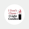 “I Don’t Chase – I Light Candles” Sticker Labels