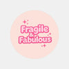 Fragile & Fabulous Stickers | Pink Fragile Parcel Labels for Small Businesses - Sticksy Prints Australia