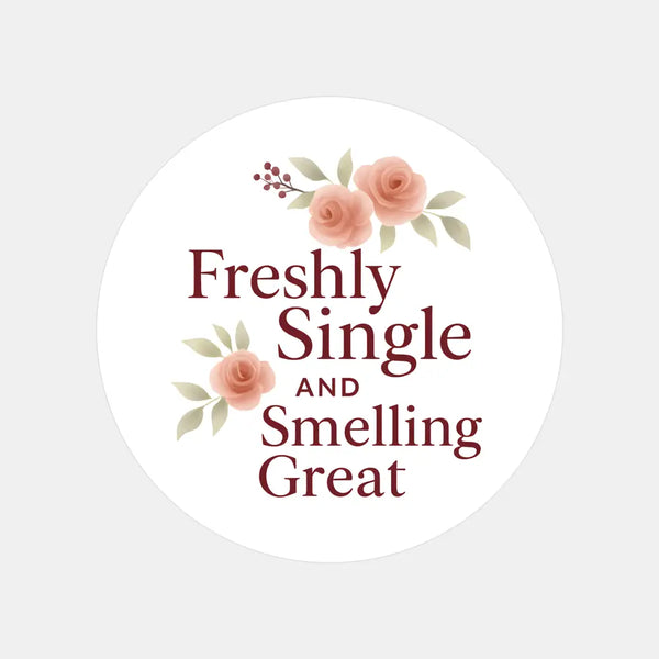 “Freshly Single and Smelling Great” Candle Label Stickers