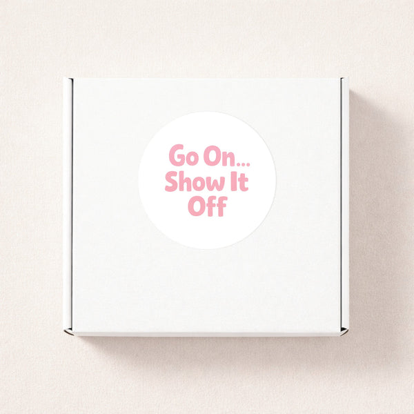 Go On Show It Off Stickers | Small Business Packaging Labels