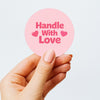 Handle With Love Stickers | Cute Fragile Parcel Labels for Small Businesses