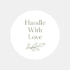 Handle With Love Stickers | Elegant Packaging Labels for Handmade & Boutique Orders - Sticksy Prints Australia