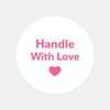 Handle With Love Stickers | Pink Thank You Packaging Labels for Small Business - Sticksy Prints Australia