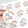 “I Don’t Chase I Light Candles” (Floral Edition) Sticker Labels