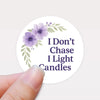 “I Don’t Chase I Light Candles” (Lavender Floral Edition) Sticker Labels