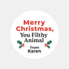 Personalised Merry Christmas You Filthy Animal Stickers