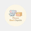 Please Don’t Squish Stickers | Cute Elephant Fragile Parcel Labels for Small Businesses - Sticksy Prints Australia