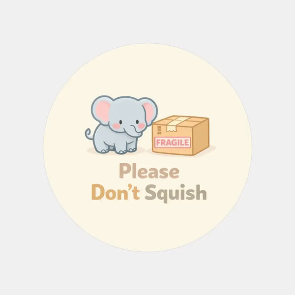 Please Don’t Squish Stickers | Cute Elephant Fragile Parcel Labels for Small Businesses - Sticksy Prints Australia