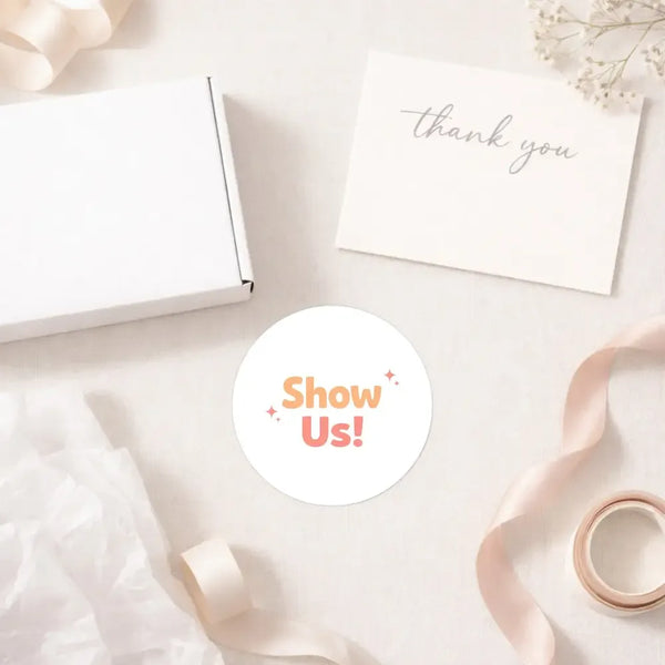 Show Us! Stickers | Encourage Customer Photos & Social Sharing | Small Business Packaging Labels - Sticksy Prints Australia