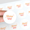 Show Us! Stickers | Encourage Customer Photos & Social Sharing | Small Business Packaging Labels
