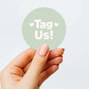Tag Us Stickers | Sage Green Social Media Packaging Stickers for Small Businesses - Sticksy Prints Australia