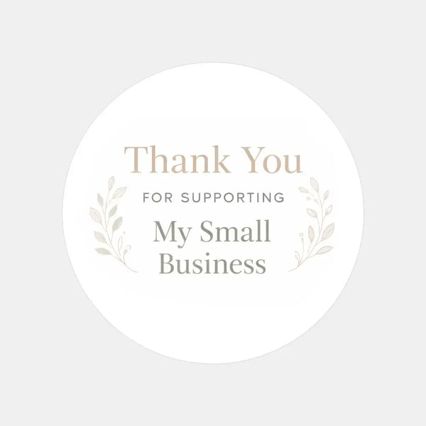 Thank You for Supporting My Small Business Stickers | Neutral Packaging Labels | Small Business Stickers Australia - Sticksy Prints Australia