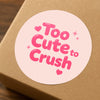 Too Cute to Crush Stickers | Pink Do Not Crush Parcel Labels for Small Businesses